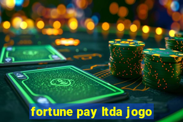 fortune pay ltda jogo